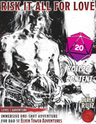 Risk It All for Love - 5e - Roll20