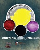 Undying Orbs Omnibus