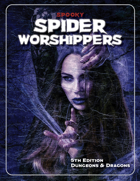 Spooky: Spider Worshippers (5E)