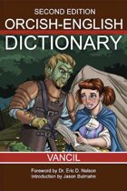 The Orcish-English Dictionary (2nd Ed)