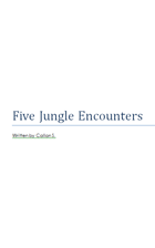 Five Jungle Encounters