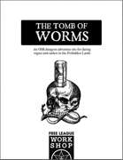 The Tomb of Worms - An OSR adventure site for daring rogues and raiders in the Forbidden Lands