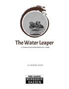 The Water Leaper: A Creature for Vaesen