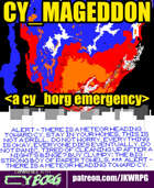 CY_MAGEDDON ---a CY_BORG emergency---