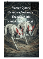 Vaesen Cymru Beastiary:  VOLUME 2: The Coasts and Cantrefs of the West