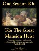 K6: The Great Mansion Heist