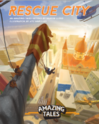 Rescue City: An Amazing Tales setting