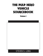 The Pulp Hero Vehicle Sourcebook
