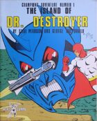 The Island of Dr. Destroyer (1st Edition)