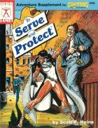To Serve and Protect (3rd Edition)