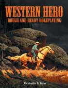 Western Hero: Rough and Ready Roleplaying
