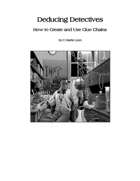 Deducing Detectives How to Create and Use Clue Chains