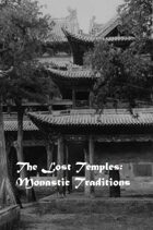 The Lost Temples - Monastic Traditions