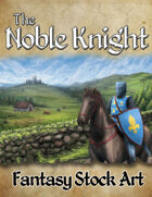 The Noble Knight (Fantasy Stock Art)