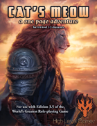 Cat's Meow: A One Page Adventure for the 3.5 Edition of the World's Greatest Role Playing Game