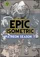 Patreon season 1 - Epic Isometric