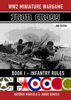 Iron Cross - Vol I Infantry Rules - Second Edition