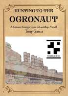 Hunting for the Ogronaut -Solitaire Strategic Game