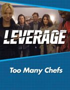 Leverage Companion 01: Too Many Chefs