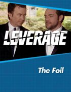 Leverage Companion 03: The Foil