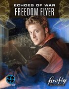 Firefly Echoes of War: Freedom Flyer