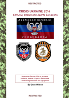 CRISIS UKRAINE 2014: Seperatist Forces: Somali, Vostok & Sparta Battalions