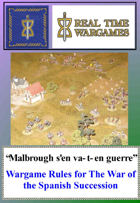 Malbrough s'en va-t-en guerre - Wargame and Campaign Rules for the War of the Spanish Succession