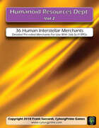 Humanoid Resources Dept. Vol 2: 36 Human Interstellar Merchants