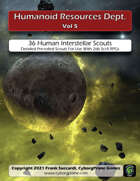 Humanoid Resources Dept. Vol 5: 36 Human Interstellar Scouts