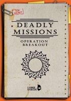 Deadly Missions - Operation Breakout