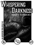 Whispering Darkness - A 5th Edition Adventure for Levels 4-6