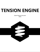 The Tension Engine SRD