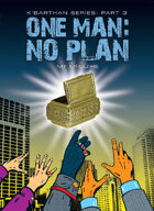One Man: No Plan, K'Barthan Series: Part 3