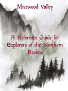 Mistwood Valley - A Reference Guide for Explorers of the Northern Realms