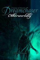 Dreamchaser: Otherworldly