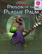 Prison of the Plague Palm - Roll20 Edition