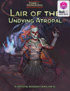 Lair of the Undying Atropal - Roll20 Edition
