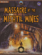 Massacre at the Mithril Mines