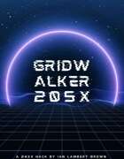 GRIDWALKER 205X - A 24XX Hack