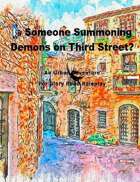 Is Someone Summoning Demons on Third Street