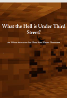 What the Hell is Under Third Street?