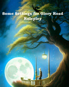Some Settings for Glory Road Roleplay