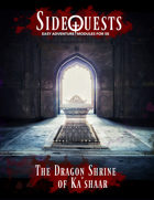 SideQuests: The Dragon Shrine of Ka'shaar