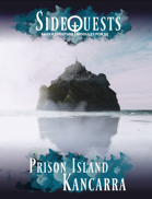 SideQuests: Prison Island Kancarra