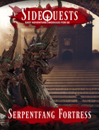 SideQuests: Serpentfang Fortress