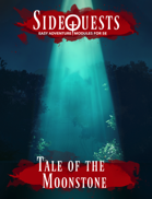 SideQuests: Tale of The Moonstone