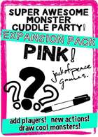 Pink! Expansion - Super Awesome Monster Cuddle Party!