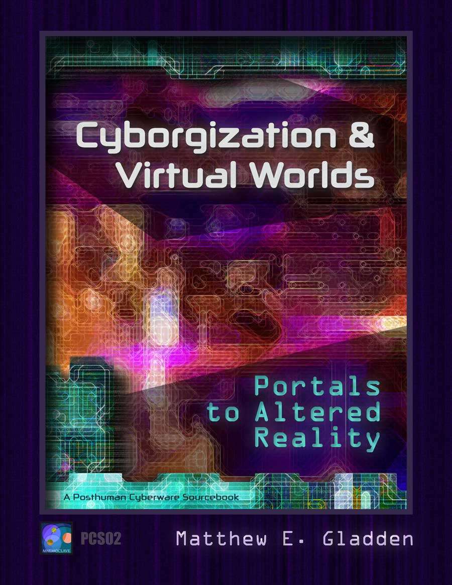 Cyborgization and Virtual Worlds: Portals to Altered Reality
