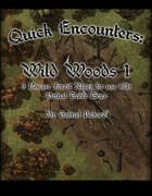 Quick Encounters: Wild Woods 1