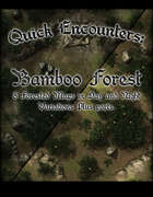 Quick Encounters: Bamboo Forest
